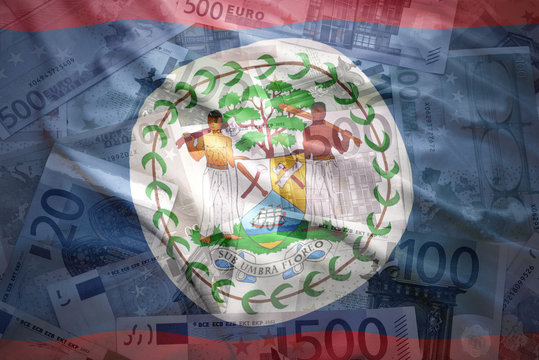 colorful waving belize flag on a euro money background