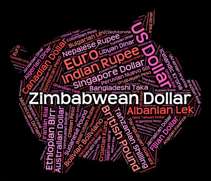 Zimbabwean Dollar Indicates Foreign Exchange And Banknotes