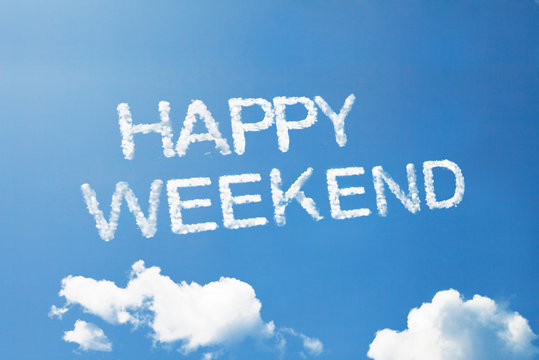"happy weekend" a cloud word on sky