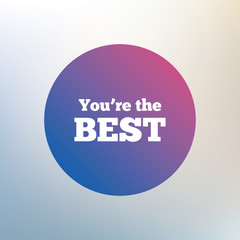 You are the best icon. Customer award symbol.