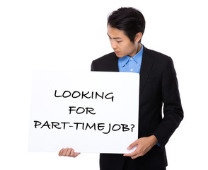 Businessman showing a board showing with looking for part-time j