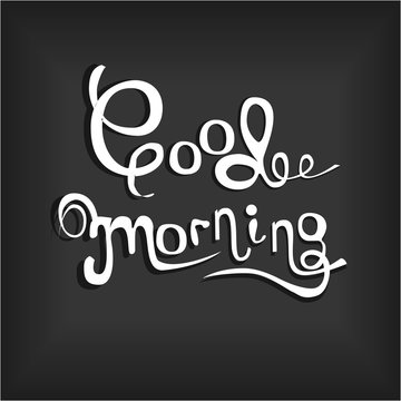Vector illustration with hand-drawn lettering.Good morning.