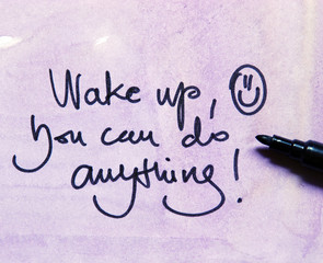 wake up you can do anything