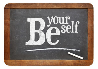 Be yourself blackboard sign