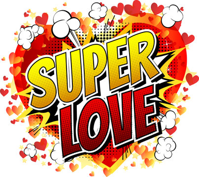 Super Love - Comic book style word isolated on white background.