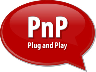 PnP acronym definition speech bubble illustration