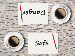 Business Concept : Comparison between danger and safe