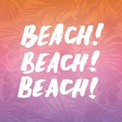 Hand drawn summer quote. Beach. 