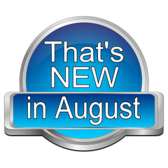 That's new in August Button