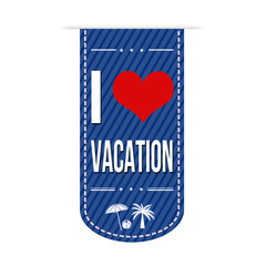 I love Vacation banner design