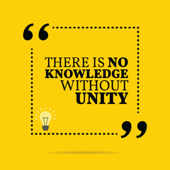 Inspirational motivational quote. There is no knowledge without