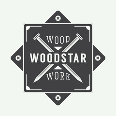 Vintage carpentry label, emblem, badge or logo. Vector illustration