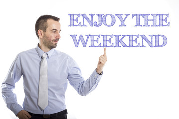 Enjoy the weekend