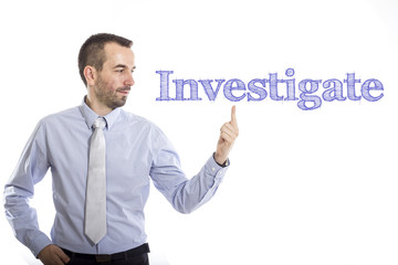 Investigate