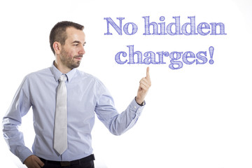 No hidden charges!
