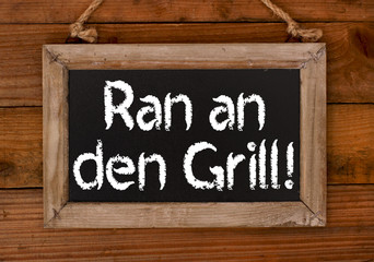 Ran an den Grill !