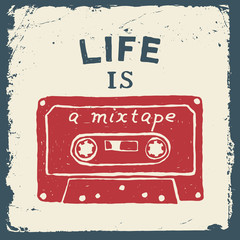 Obraz premium music hand drawn typography poster with tape. life is a mixtape.