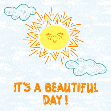 Cartoon sun in the sky. Its a beautiful day card.