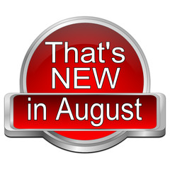 That's new in August Button