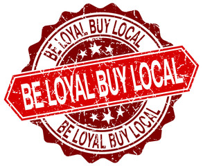 Obraz premium be loyal buy local red round grunge stamp on white