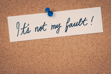 It's not my fault - obrazy, fototapety, plakaty
