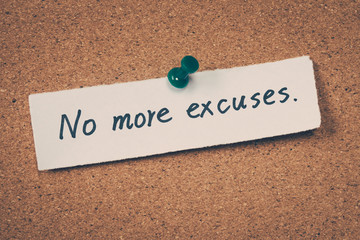 No more excuses - obrazy, fototapety, plakaty