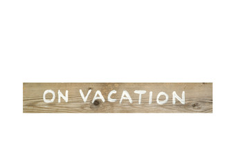 On Vacation wooden sign isolated on white