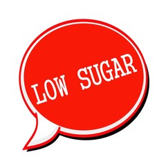 LOW SUGAR white stamp text on red Speech Bubble