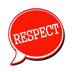 RESPECT white stamp text on red Speech Bubble