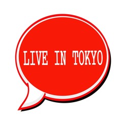LIVE IN TOKYO white stamp text on red Speech Bubble