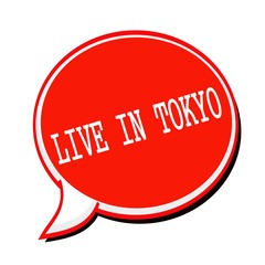 LIVE IN TOKYO white stamp text on red Speech Bubble