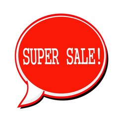 SUPER SALE white stamp text on red Speech Bubble