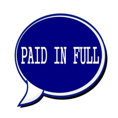 Paid in full white stamp text on blueblack Speech Bubble