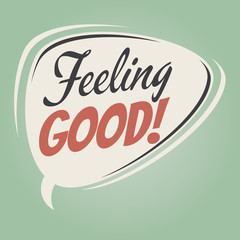 feeling good retro speech bubble