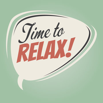 time to relax retro speech bubble