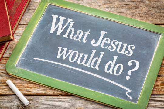 What Jesus would do question