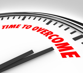 Time to Overcome Clock Beat Conquer Adversity Problem Trouble