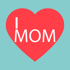 I Love mothers / vector