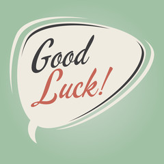  good luck retro speech bubble