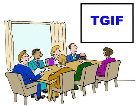 Business cartoon showing a meeting and a chart that reads, 'TGIF'.