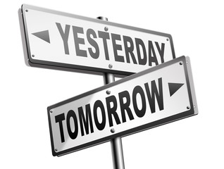 yesterday or tomorrow future or past