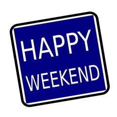  HAPPY WEEKEND white stamp text on buleblack background