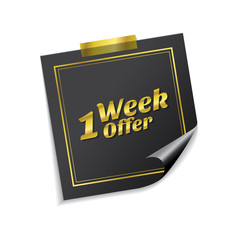 1 Week Offer Golden Sticky Notes Vector Icon Design