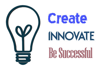 create innovate and be successful with light bulb on white background