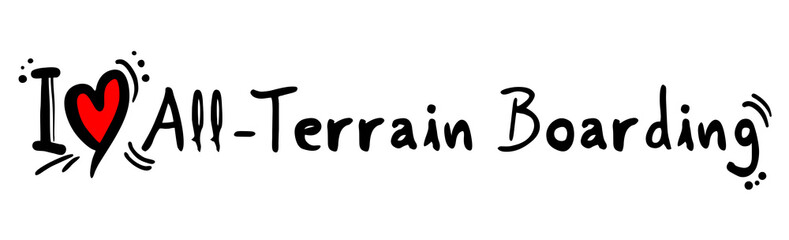 all terrain boarding love