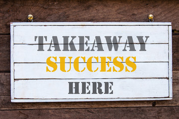 Naklejka premium Inspirational message - Takeaway Success Here