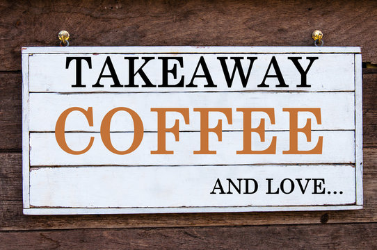 Inspirational message - Takeaway Coffee and Love
