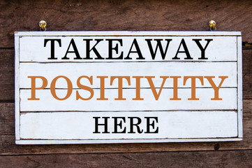 Inspirational message - Takeaway Positivity Here