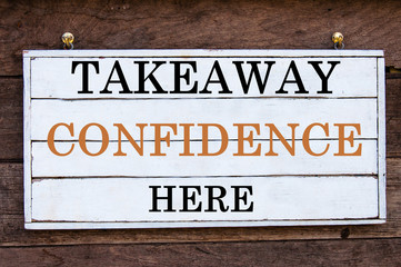 Inspirational message - Takeaway Confidence Here
