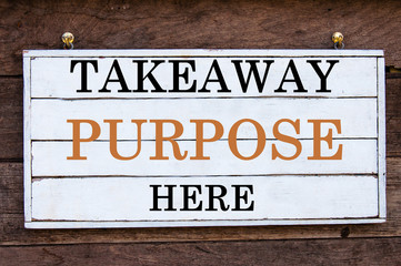 Inspirational message - Takeaway Purpose Here